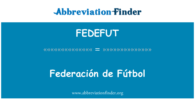 FEDEFUT: Federación де Fútbol