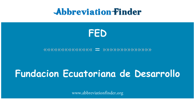 FED: Fundacion Ecuatoriana de Desarrollo