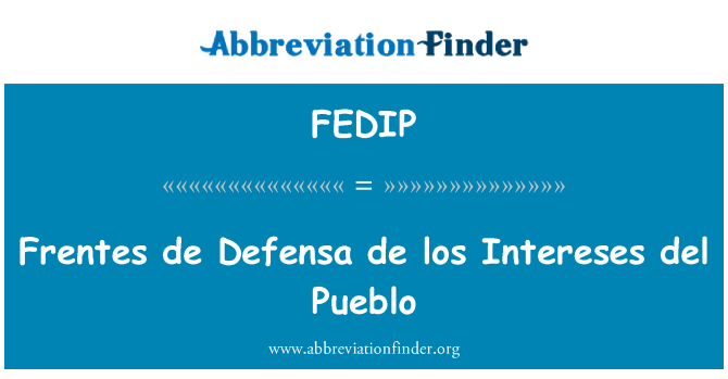 FEDIP: Frentes डे Defensa डे लॉस Intereses डेल Pueblo