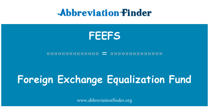 FEEFS: Fundo de equalização cambial