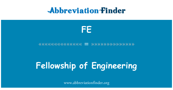 FE: Fellowship of Engineering