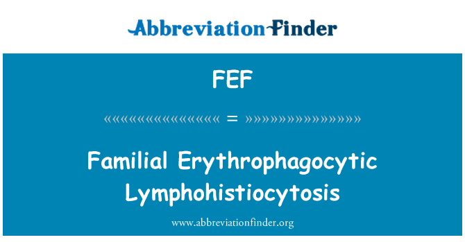 FEF: Siar Erythrophagocytic Lymphohistiocytosis