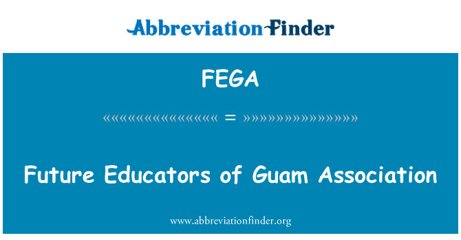 FEGA: Pendidik masa hadapan Persatuan Guam