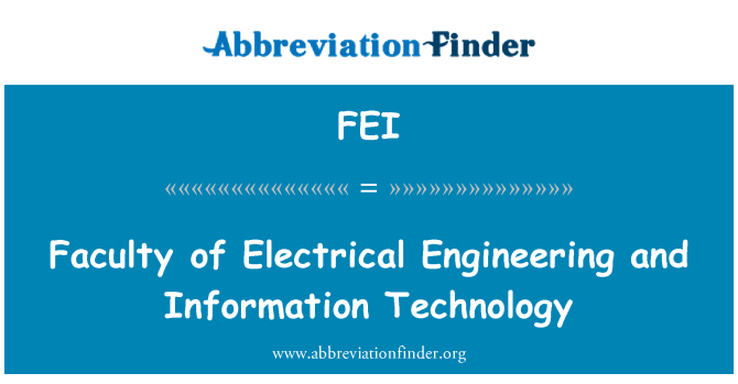 FEI: Fakulta elektrotechniky a informačních technologií
