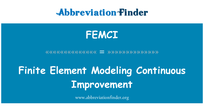 FEMCI: Finite Elemente Modellierung kontinuierlicher Verbesserung
