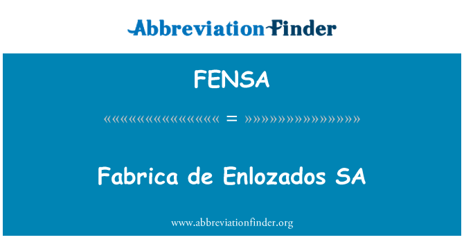 FENSA: Fabrica เด Enlozados SA