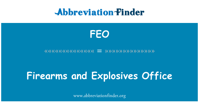 FEO: Arme de foc şi explozivi Office