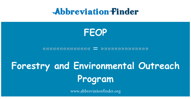 FEOP: Silvicultură şi mediu Outreach Program