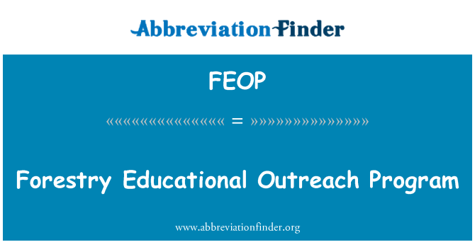 FEOP: Forestry Educational Outreach Program