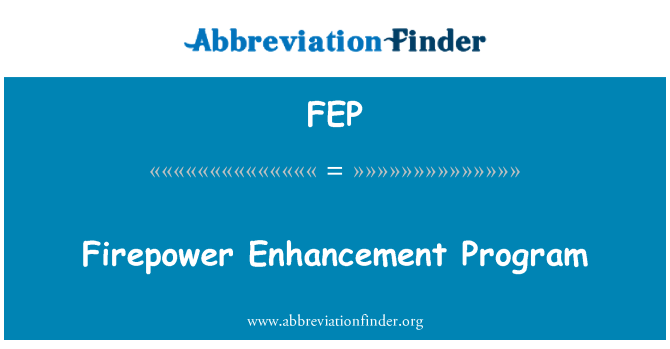 FEP: Програма за увеличаване на огнева мощ
