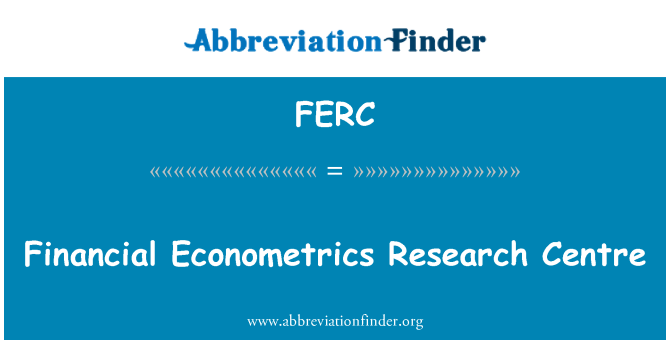FERC: Financial Econometrics Research Centre