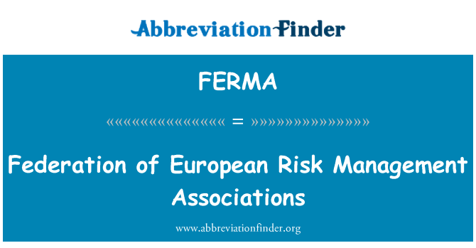 FERMA: Federation of European Risk Management Associations