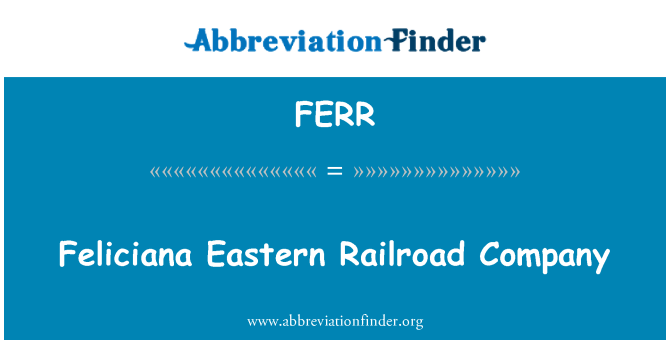 FERR: Feliciana Ida-Railroad Company