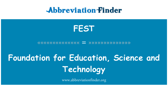 FEST: Foundation for Education, Science and Technology