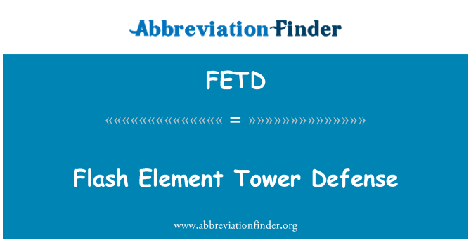 FETD: Flash Element Tower Defense