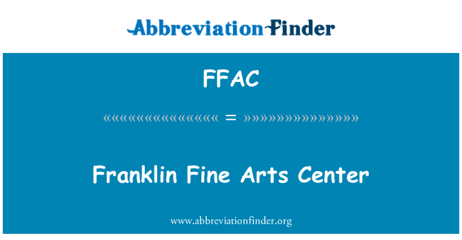 FFAC: Franklin Fine Arts Center