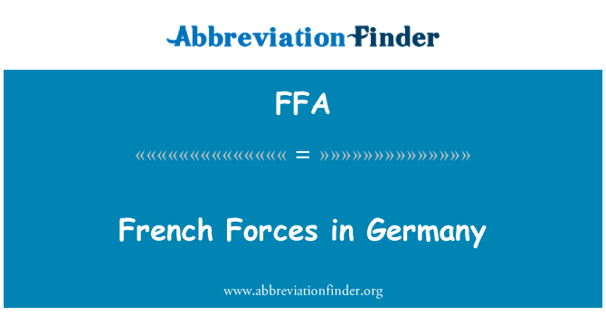 FFA: جرمنی میں فرانسیسی افواج