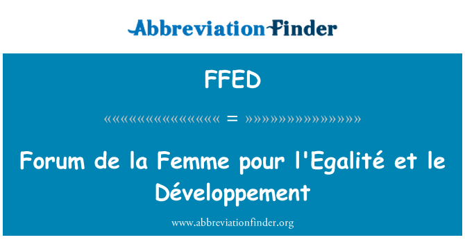 FFED: Forum de la Femme pour l' égalité et le developpement