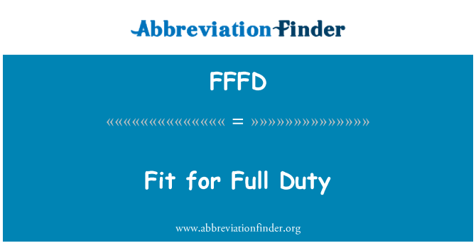 FFFD: Fit for Full Duty