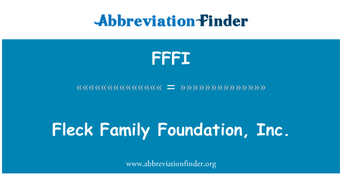 FFFI: Fleck ģimenes Foundation, Inc.