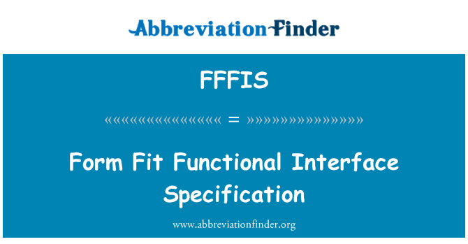 FFFIS: Form Fit Functional Interface Specification