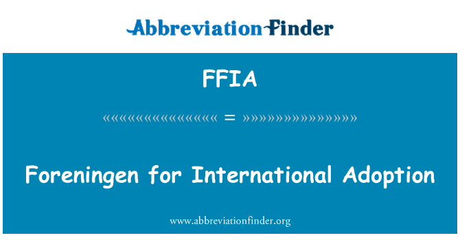 FFIA: Foreningen for internasjonal adopsjon