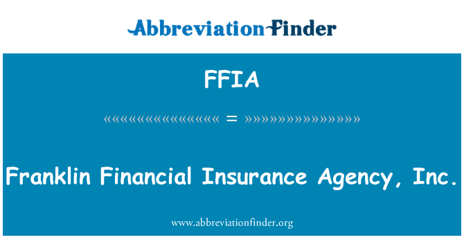 FFIA: Franklin Financial Insurance Agency, Inc.
