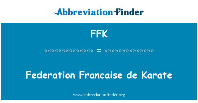 FFK: Federacijos Francaise de karatė
