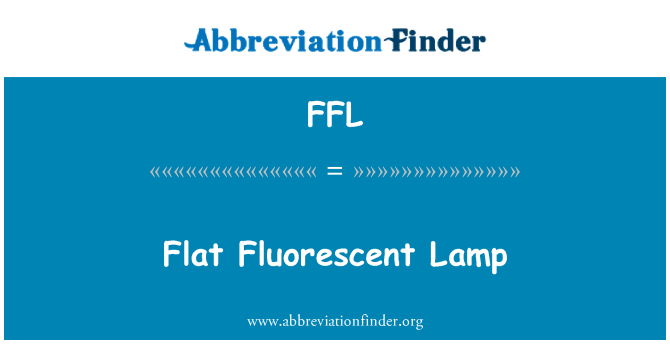 FFL: फ्लैट फ्लोरोसेंट लैंप