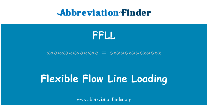 FFLL: Flexible Flow Line Loading