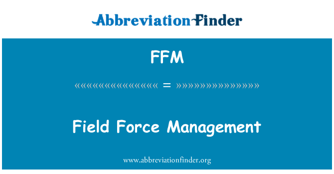 FFM: Field Force Management