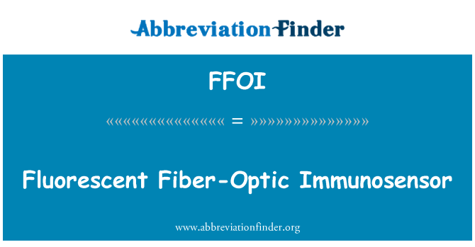 FFOI: Fluorescent Fiber-Optic Immunosensor