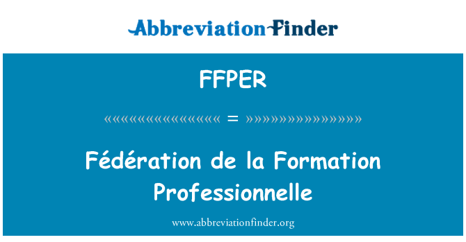 FFPER: 連盟デ ラ形成 Professionnelle