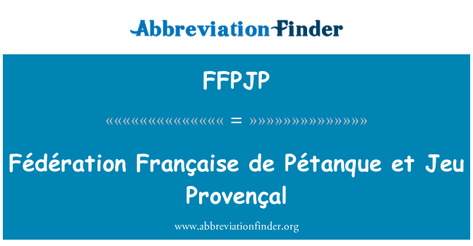 FFPJP: Fédération Française de Pétanque et Jeu provansalsko