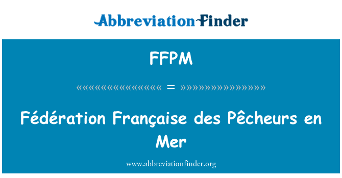 FFPM: Fédération Française des Pêcheurs en Mer