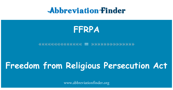 FFRPA: Freedom from Religious Persecution Act