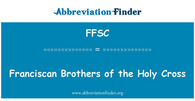 FFSC: Franciscan Brothers of the Holy Cross