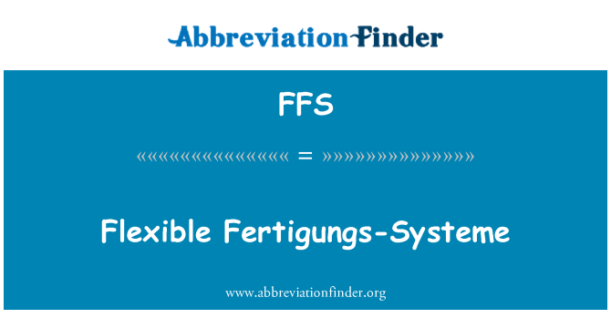 FFS: लचीला Fertigungs-Systeme