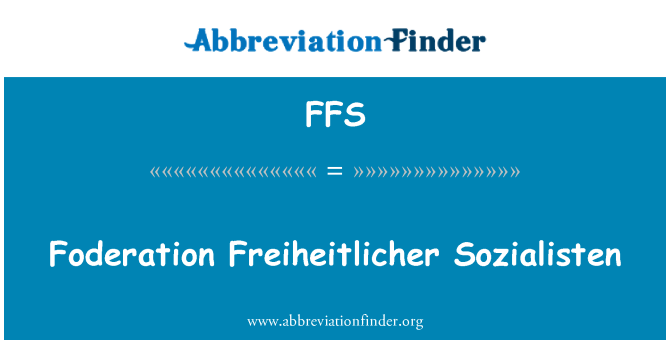 FFS: Foderation Freiheitlicher Sozialisten