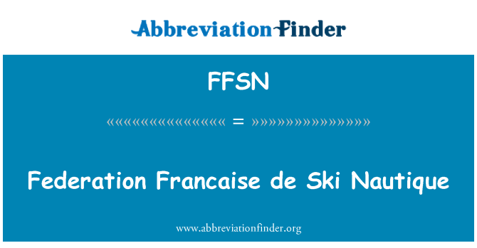 FFSN: フェデレーション フランセーズ ・ デ ・ スキー ナウティック
