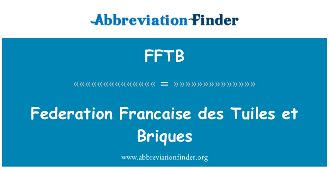 FFTB: Federation Francaise des Tuiles et Briques