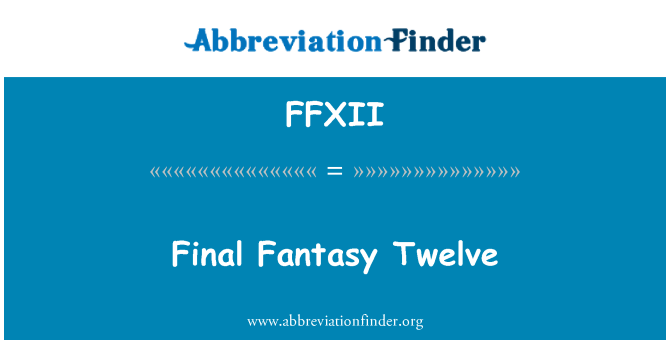 FFXII: Konečné Fantasy dvanásť