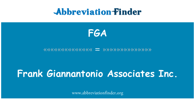 FGA: Frank Giannantonio Associates Inc.