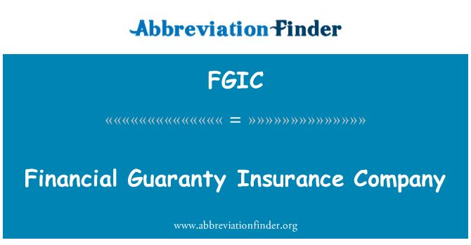 FGIC: Cwmni yswiriant Guaranty ariannol