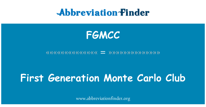 FGMCC: पहली पीढ़ी Monte Carlo क्लब