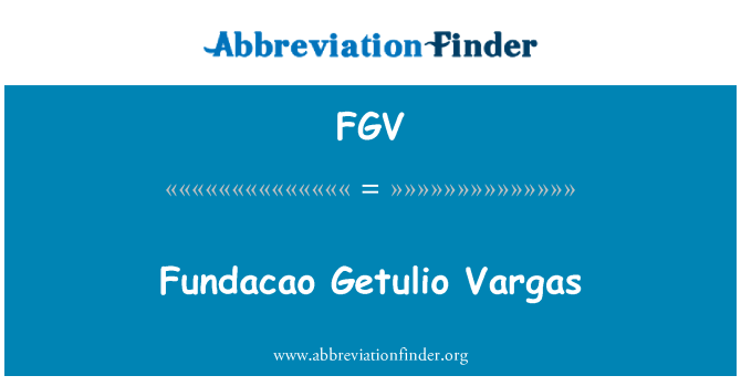 FGV: Fundacao Getulio Vargas