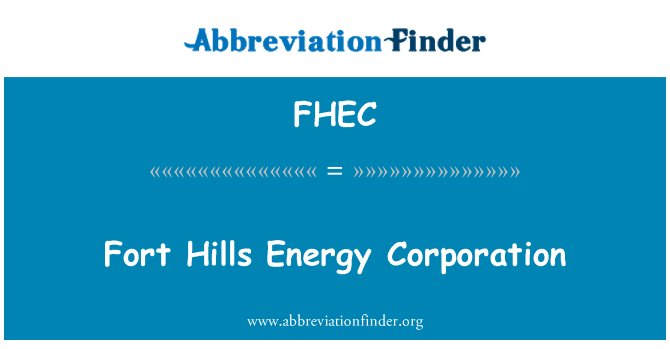 FHEC: Fortul Hills energie Corporation