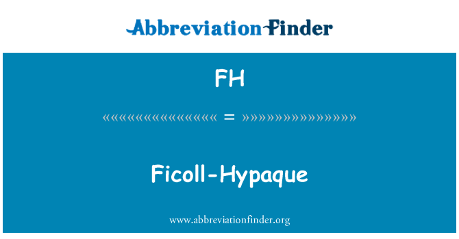 FH: Ficoll Hypaque