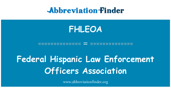 FHLEOA: Federálny zákon hispánský presadzovanie dôstojníci Association