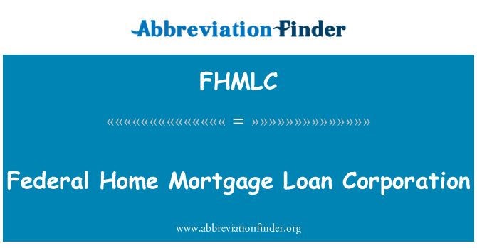 FHMLC: Federal Home Mortgage laina Corporation